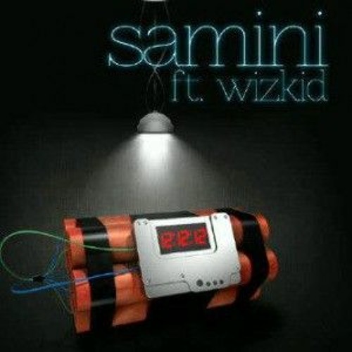 Samini – Time Bomb (feat. Wizkid)(Prod. By KillBeatz)