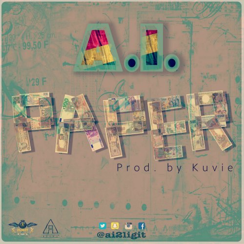 A.I – Paper (Prod By Kuvie) LYRICS: A.I - Paper (Prod By Kuvie)