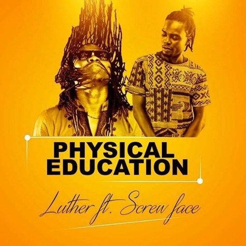 Luther ft Screwface – Physical Education (Prod by NoJoke) Luther ft Screwface - Physical Education (Prod by NoJoke)