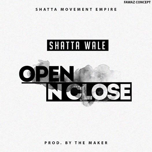 Shatta Wale – Open N Close (Prod By Da Maker) Shatta Wale - Open N Close (Prod By Da Maker)