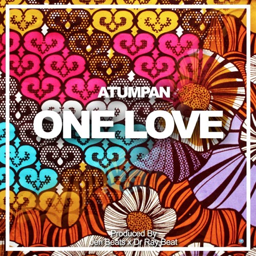 Atumpan – One Love (Prod By Jeri Beats x Dr Ray Beat) Atumpan - One Love (Prod By Jeri Beats x Dr Ray Beat)