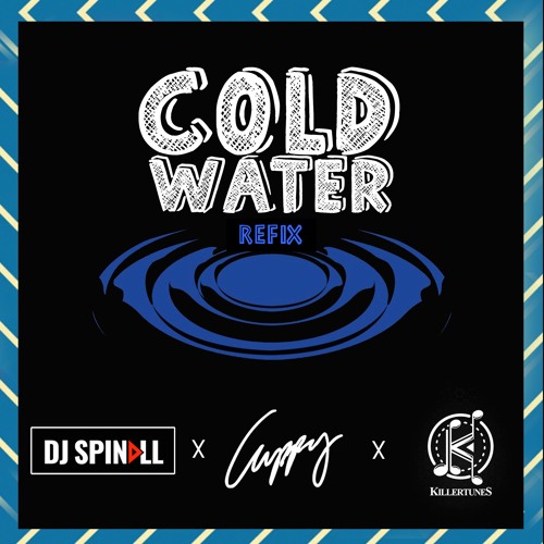 DJ Spinall x DJ Cuppy x Killertunes – Cold Water Refix DJ Spinall x DJ Cuppy x Killertunes - Cold Water Refix