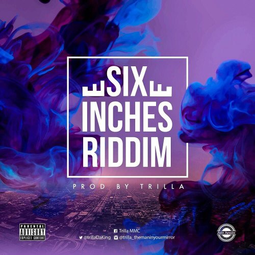 INSTRUMENTAL: Six Inches Riddim (Prod By Trilla) INSTRUMENTAL: Six Inches Riddim (Prod By Trilla)