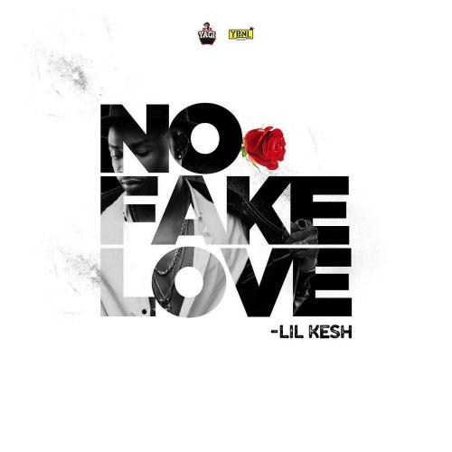 Lil Kesh – No Fake Love (Prod By Princeton) Lil Kesh - No Fake Love (Prod By Princeton)
