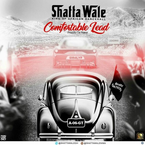 Shatta Wale – Comfortable Lead (Prod By Dj Perf) Shatta Wale - Comfortable Lead (Prod By Dj Perf)