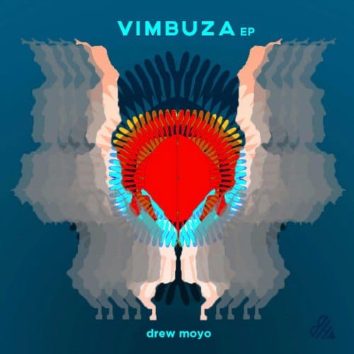 EP: Drew Moyo – Vimbuza EP: Drew Moyo - Vimbuza