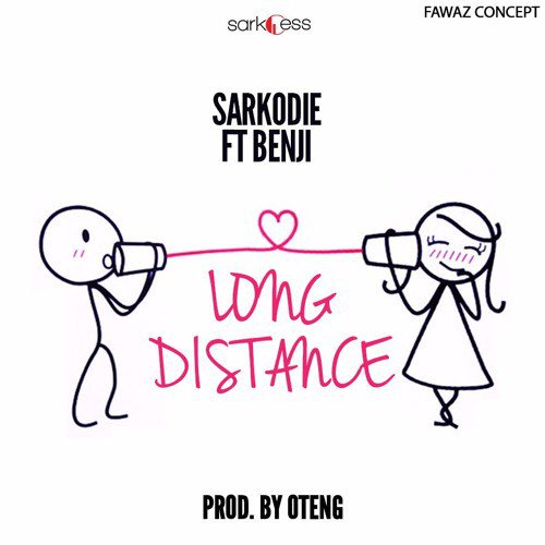 Sarkodie – Long Distance (feat. Benji)(Prod By Oteng) Sarkodie - Long Distance (feat. Benji)(Prod By Oteng)