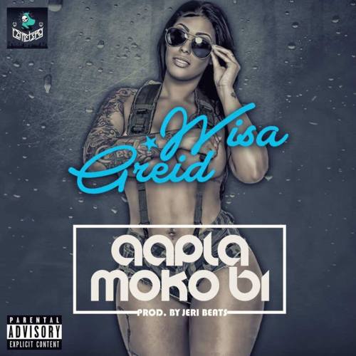 Wisa Greid – Aapla Moko Bi (Prod. by Jeri Beats) Wisa Greid - Aapla Moko Bi (Prod. by Jeri Beats)