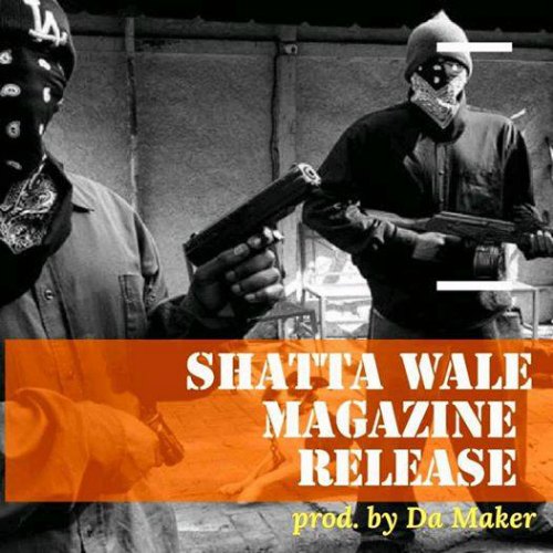 Shatta Wale – Magazine Release (Prod. By Da Maker) Shatta Wale - Magazine Release (Prod. By Da Maker)
