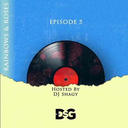 DJ Shagy – Rainbows And Roses EP.05 DJ Shagy - Rainbows And Roses EP.05