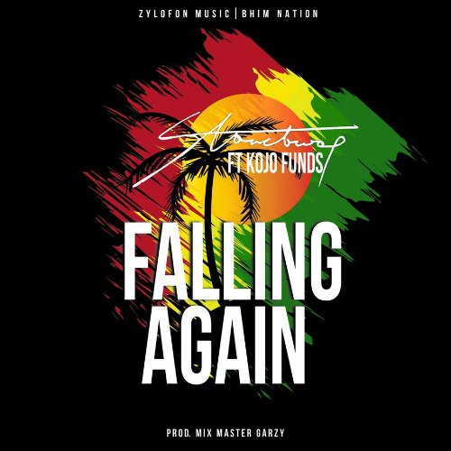 Stonebwoy – Falling Again (feat. Kojo Funds)(Prod By Masta Garzy) Stonebwoy - Falling Again (feat. Kojo Funds)(Prod By Masta Garzy)