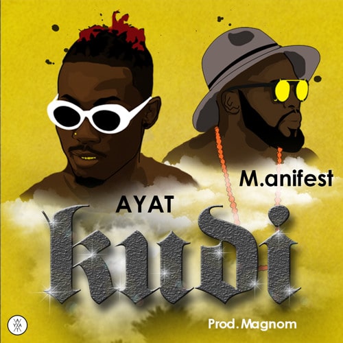 AYAT – KUDI (feat. M.anifest)(Prod. By Magnom) AYAT - KUDI (feat. M.anifest)(Prod. By Magnom)