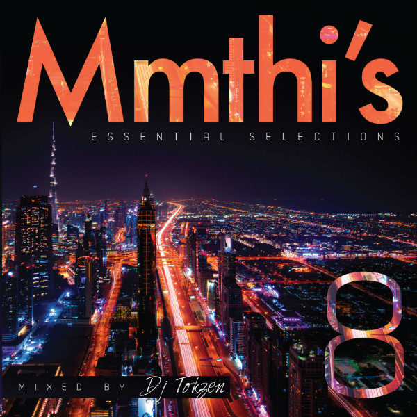 DJ Tokzen – Mmthi’s Essential Selection 8 DJ Tokzen - Mmthi's Essential Selection 8
