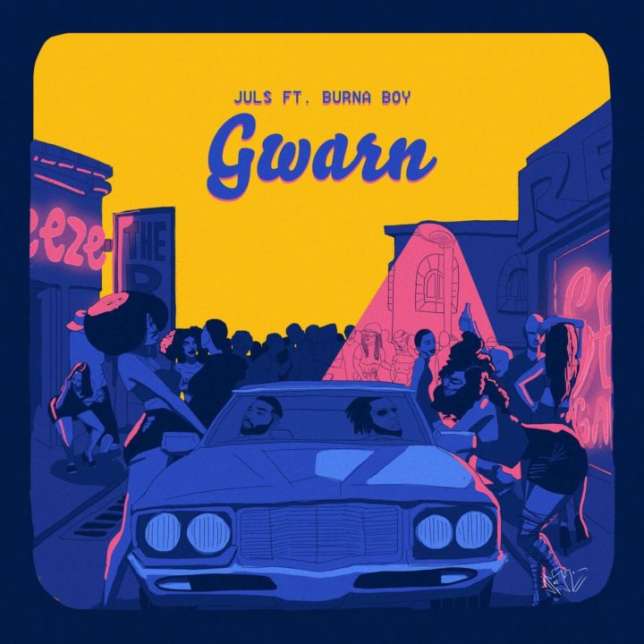Juls – Gwarn (feat. Burna Boy) Juls - Gwarn (feat. Burna Boy)