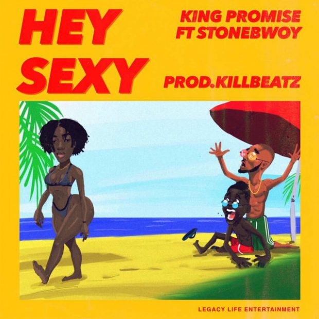 King Promise – Hey Sexy (feat. Stonebwoy)(Prod. by KillBeatz) King Promise - Hey Sexy (feat. Stonebwoy)(Prod. by KillBeatz)