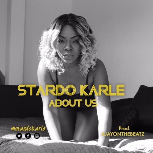 Stardo Karle – About Us (Prod. By AjayOnTheBeatz) Stardo Karle - About Us (Prod. By AjayOnTheBeatz)
