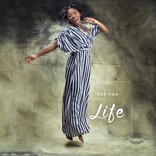 Yaa Yaa – Life (feat. FanteFante) Yaa Yaa - Life (feat. FanteFante)