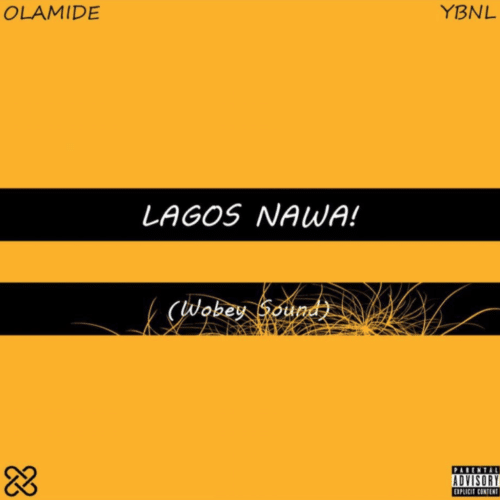 ALBUM: Olamide – Lagos Nawa! ALBUM: Olamide - Lagos Nawa!
