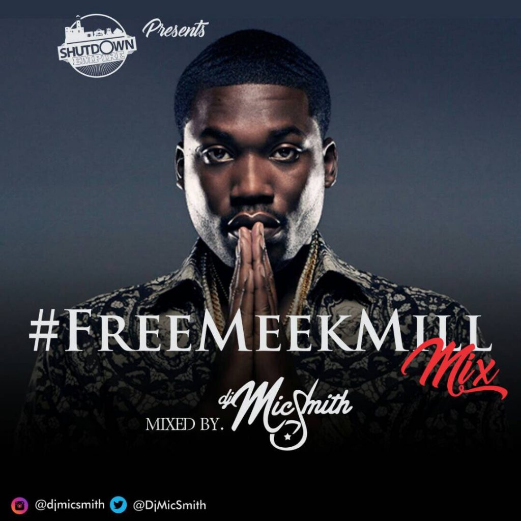 Dj Mic Smith Free Meek Mill Mix