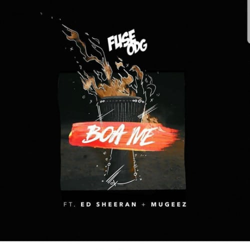 Fuse ODG – Boa Me (feat. Ed Sheeran & Mugeez)(Prod By KillBeatz) Fuse ODG - Boa Me (feat. Ed Sheeran & Mugeez)(Prod By KillBeatz) , Fuse ODG ed sheeran Boa Me mp3 download