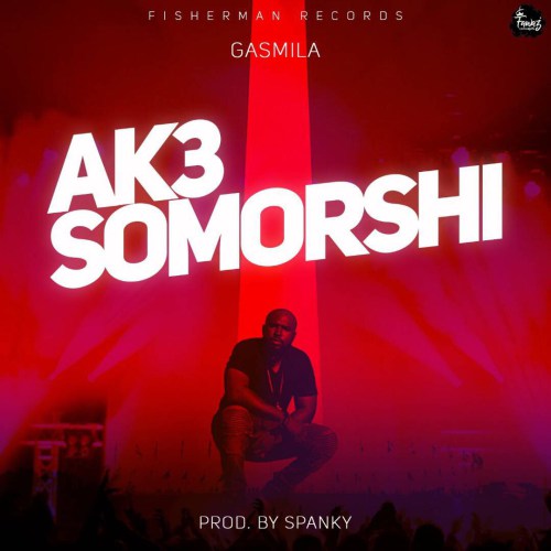 Gasmilla – Ak3 Somorshi (Prod. By Spanky) Gasmilla - Ak3 Somorshi (Prod. By Spanky)