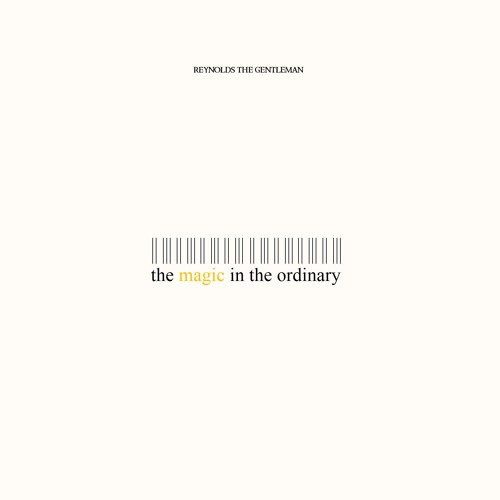 MIXTAPE: Reynolds TheGentleMan – The Magic In The Ordinary MIXTAPE: Reynolds TheGentleMan - The Magic In The Ordinary
