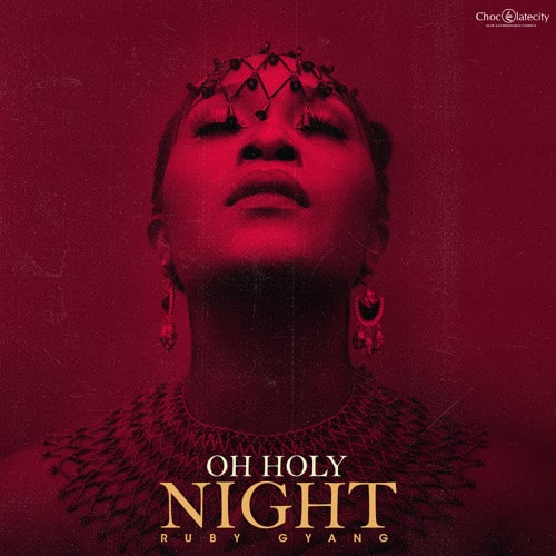 Ruby Gyang – Oh Holy Night Ruby Gyang - Oh Holy Night