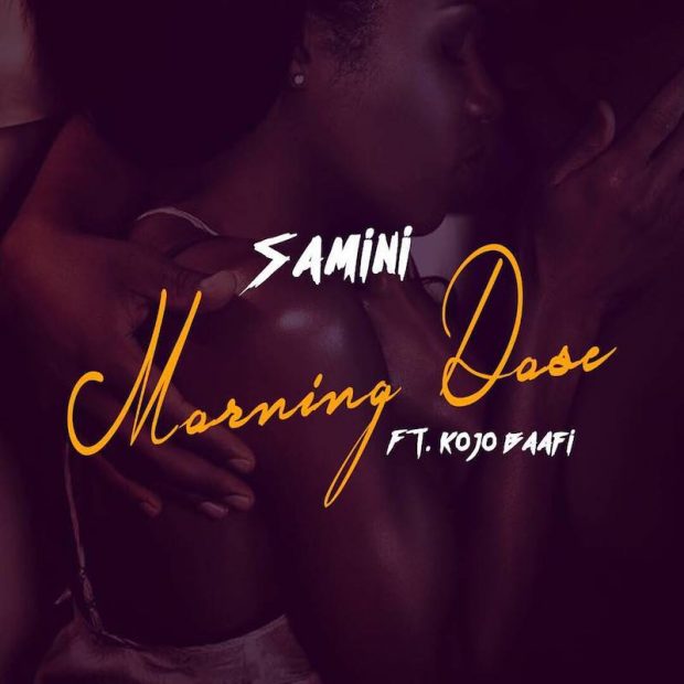 Samini – Morning Dose (feat. Kojo Baafi)(Prod. By Brainy Beatz) Samini - Morning Dose (feat. Kojo Baafi)(Prod. By Brainy Beatz) , Samini Morning Dose