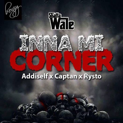 Shatta Wale – Inna Mi Corner (feat. Addi Self x Captan x Rysto) Shatta Wale - Inna Mi Corner (feat. Addi Self x Captan x Rysto)