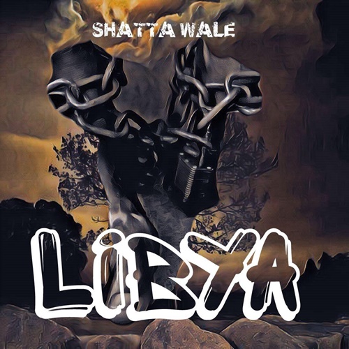 Shatta Wale – Libya (Prod. By Da Maker) Shatta Wale - Libya (Prod. By Da Maker)
