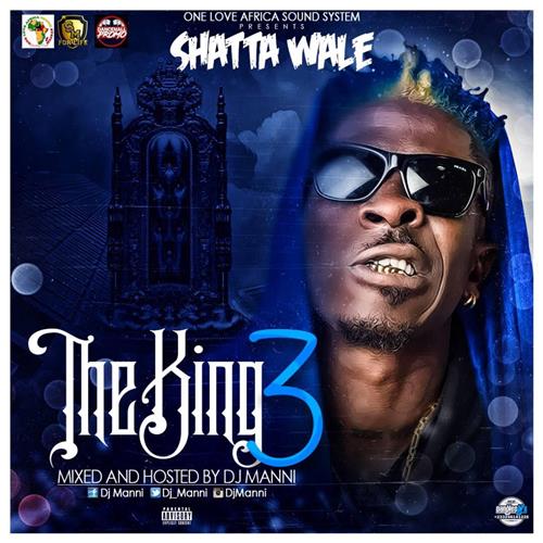 DJ Manni – Shatta Wale The King III DJ Manni - Shatta Wale The King III