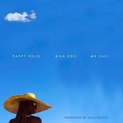 Pappy Kojo – Abena (feat. Bisa Kdei & Mr.Eazi )(Prod. By Guilty Beatz) Pappy Kojo - Abena (feat. Bisa Kdei & Mr.Eazi )(Prod. By Guilty Beatz)