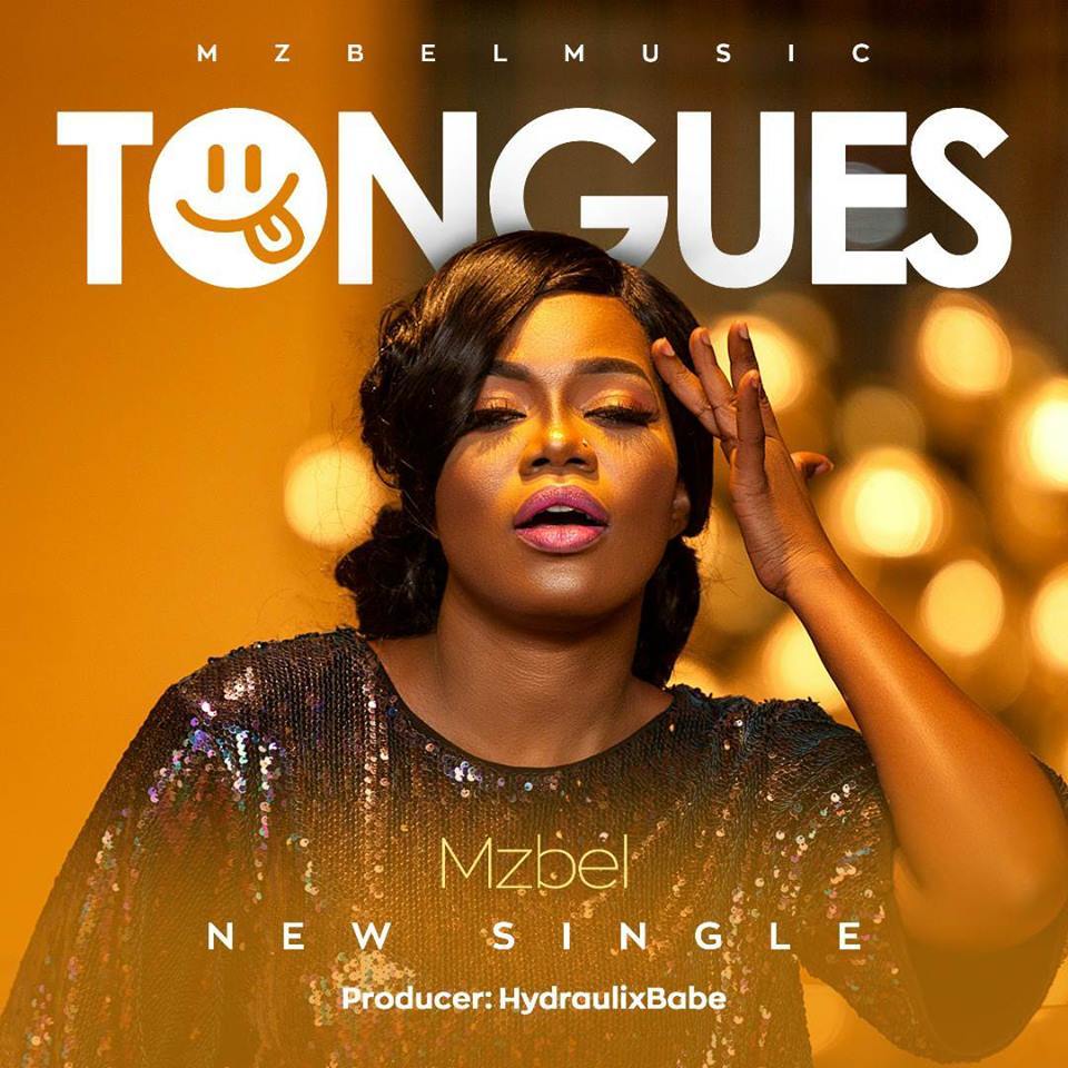 Mzbel – Tongues (Prod. By Hydraulix Fonye)