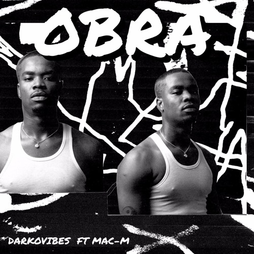 Darkovibes – Obra (feat. Mac M) (Prod. By MikeMillzOnEm) Darkovibes - Obra (feat. Mac M)