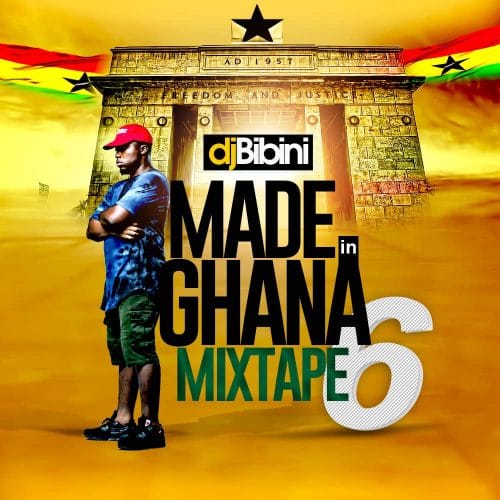 DJ Bibini Made In Ghana Mixtape 6