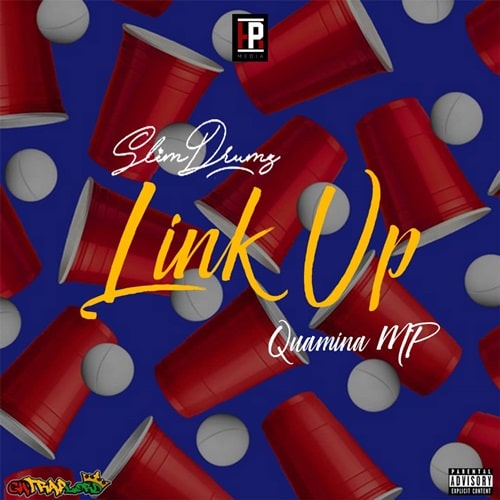Slim Drumz – Link Up (feat. Quamina MP) (Prod. by Slim Drumz) Slim Drumz - Link Up (feat. Quamina MP) (Prod. by Slim Drumz)