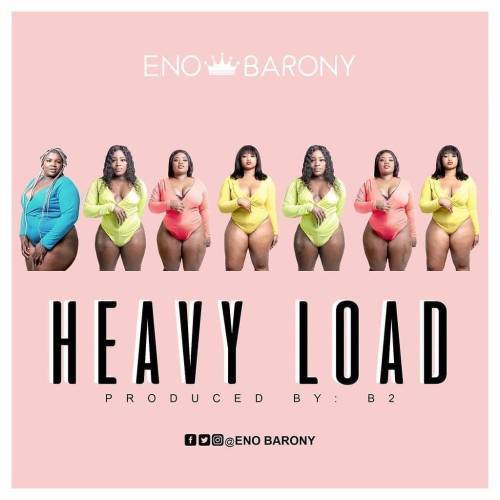 Eno Barony - Heavy Load (Prod. By B2)