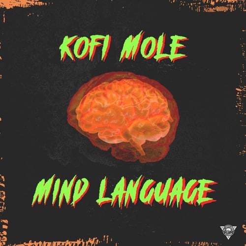 Kofi Mole – Mind Language (Freestyle) Kofi Mole - Mind Language (Freestyle)
