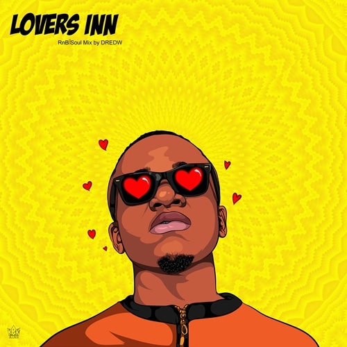 MIX: DredW – Lovers Inn RnB Soul Mix MIX DredW - Lovers Inn RnB Soul Mix