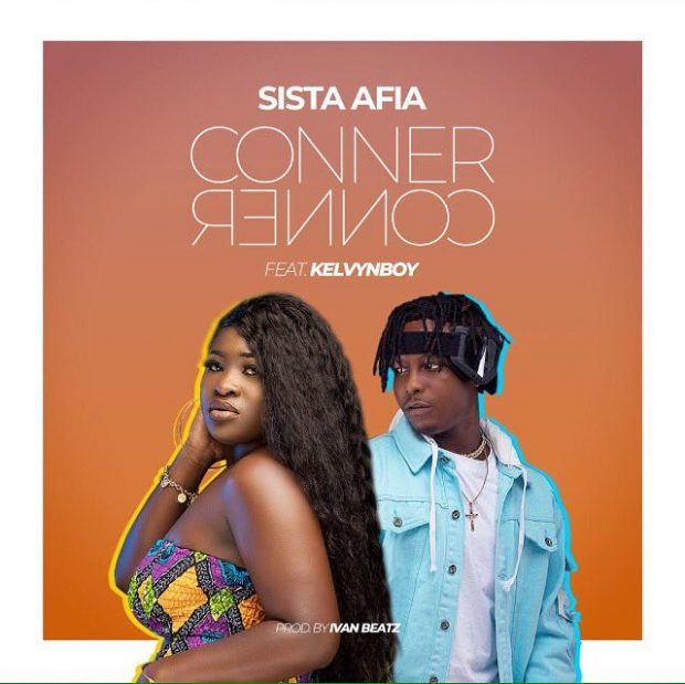 Sista Afia – Conner Conner (feat. Kelvyn Boy ) (Prod. By Ivan Beatz) Sista Afia - Conner Conner (feat. Kelvin Boy ) (Prod. By Ivan Beatz)