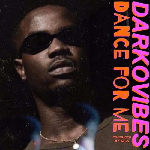 Darkovibes – Dance For Me (Prod. By Vacs) Darkovibes - Dance For Me (Prod. By Vacs)