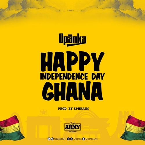 Opanka – Happy Independence Day Ghana Opanka - Happy Independence Day Ghana