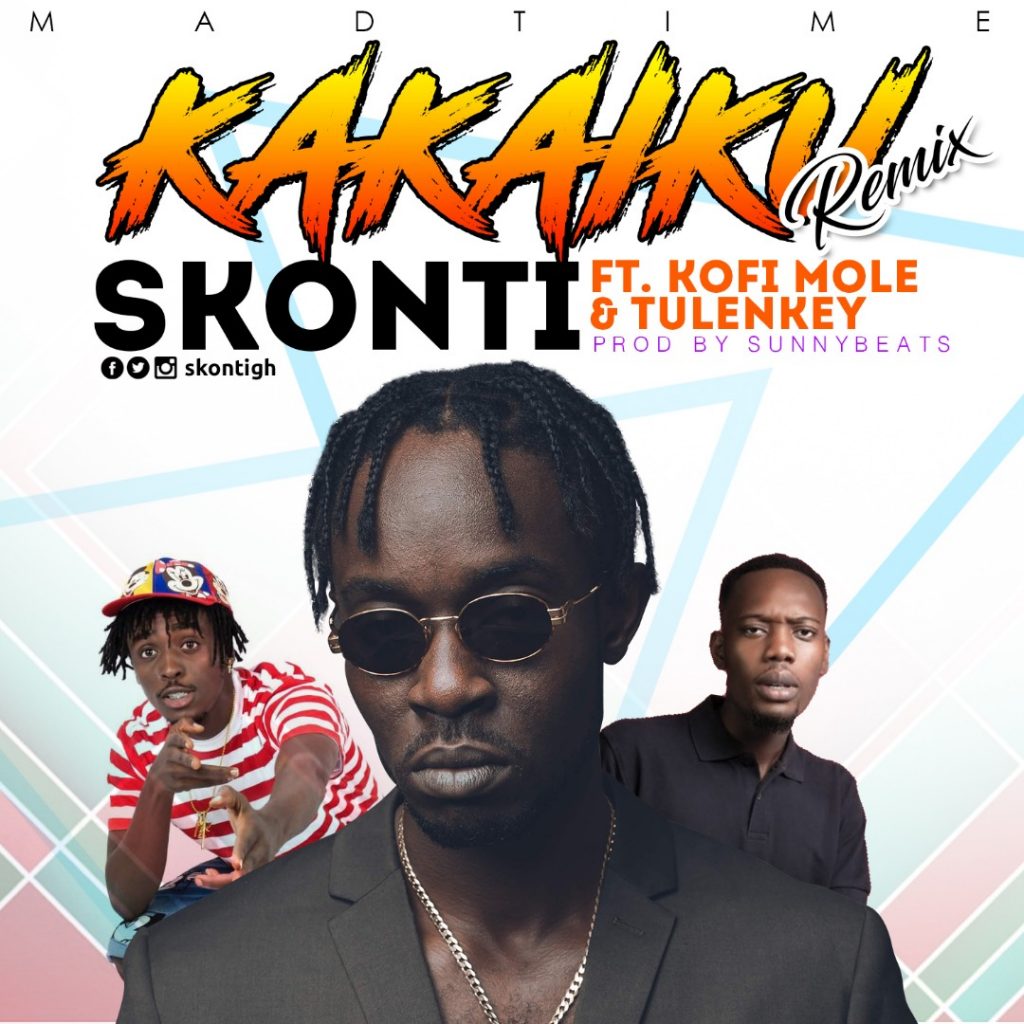 Skonti – Kakaiku Remix (feat. Kofi Mole X Tulenkey) (Prod. By Sunnybeats) Skonti - Kakaiku Remix (feat. Kofi Mole X Tulenkey) (Prod. By Sunnybeats)