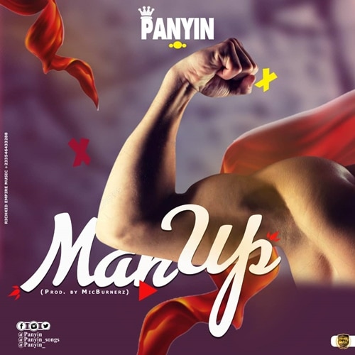 Panyin – Man Up (Prod. by MicBurnerz Music) Artwork Panyin - Man Up (Prod.by MicBurnerz Music)