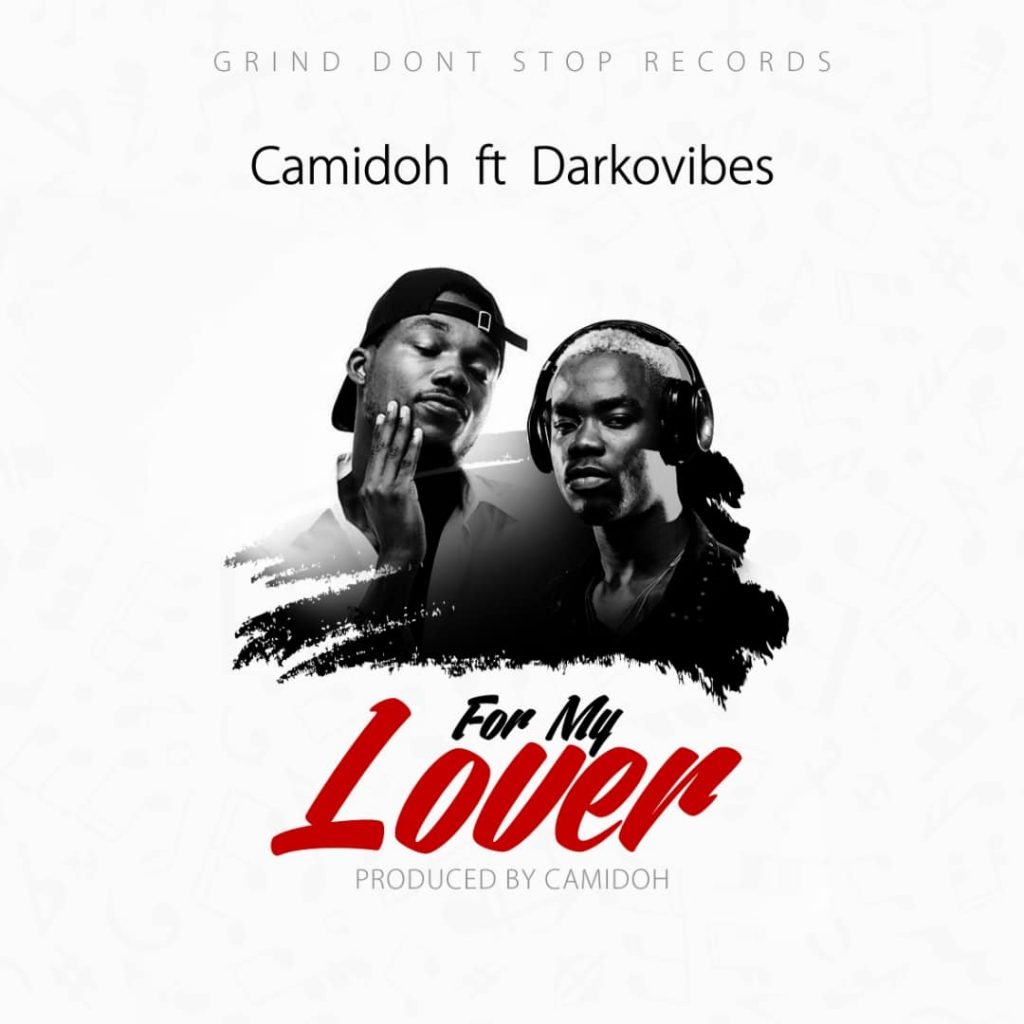 Camidoh – For My Lover (feat. Darkovibes) (Prod. By Camidoh) Camidoh - For My Lover (feat. Darkovibes) (Prod. By Camidoh)