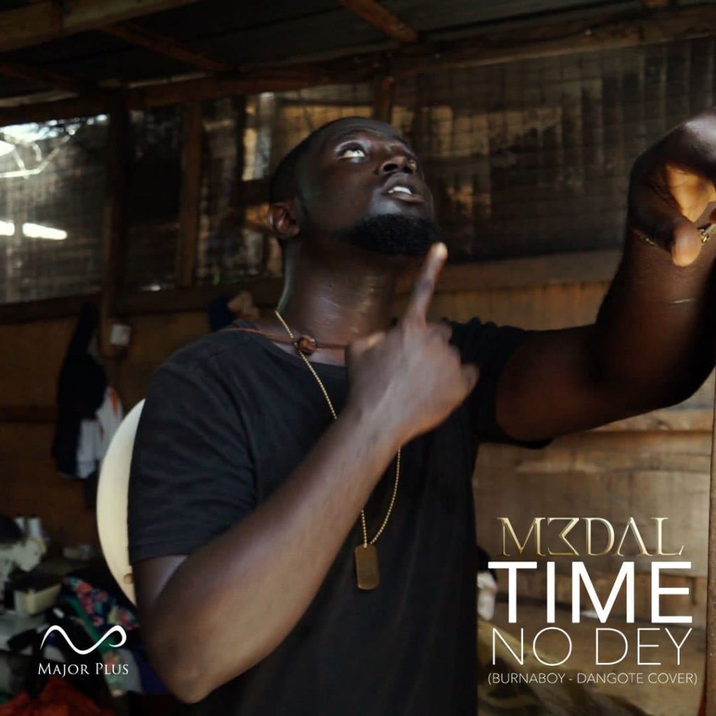 M3dal – Time No Dey (Burnaboy Dangote Cover) artwork M3dal - Time No Dey (Burnaboy Dangote Cover)
