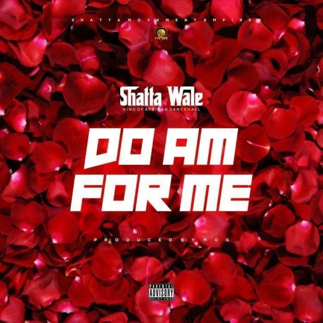 Shatta Wale – Do Am For Me (Prod. By M.O.G Beatz) artwork cover Shatta Wale – Do Am For Me (Prod. By M.O.G Beatz)
