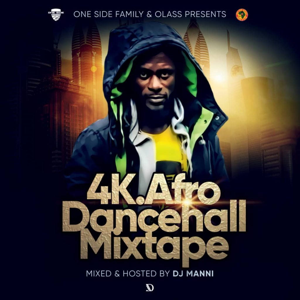DJ Manni – 4K Afro Dancehall Mixtape DJ Manni - 4K Afro Dancehall Mixtape
