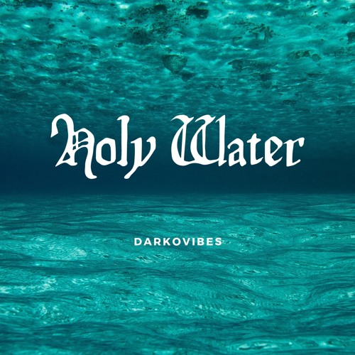 Darkovibes – Holy Water Interlude (Prod. By jUMOPFF) Darkovibes - Holy Water Interlude (Prod. By jUMOPFF)