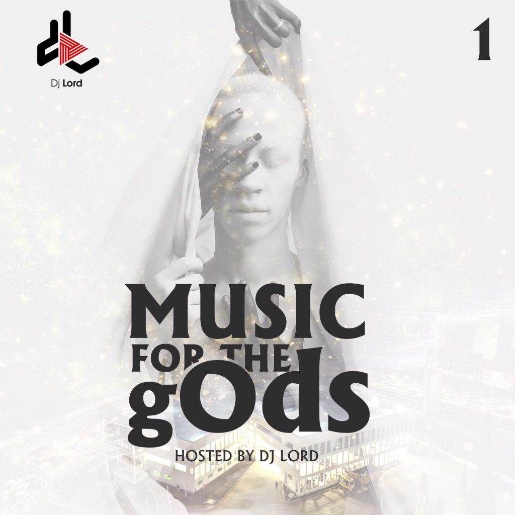 MIX: DJ Lord – Music For The gOds (EP. 1) MIX: DJ Lord - Music For The gOds (EP. 1)